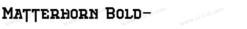 Matterhorn Bold字体转换 Matterhorn Bold字体转换